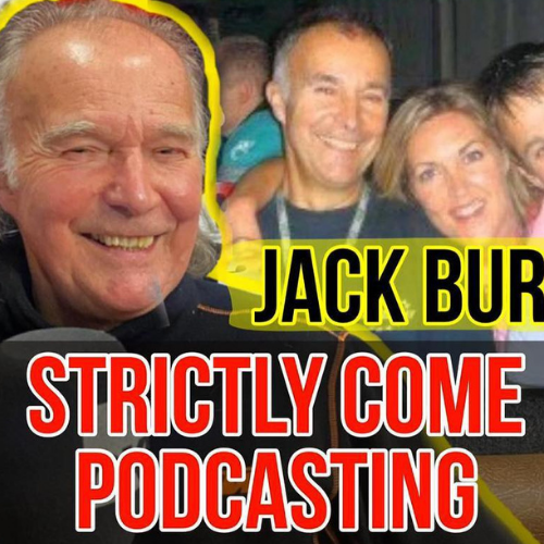 #135 Strictly Come Podcasting [JACK BURNICLE]
